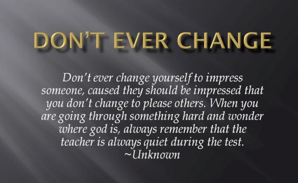 Dont Change